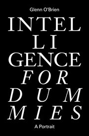 Intelligence for dummies : essays and other collected writings cover image