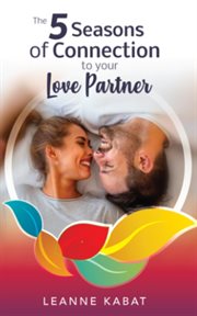 The 5 seasons of connection to your love partner cover image