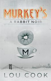 Murkey's. A Rabbit Noir cover image