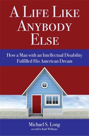 A life like anybody else. How a Man with an Intellectual Disability Fulfilled His American Dream cover image