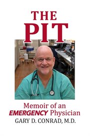 The pit : memoir of an emergency physician cover image