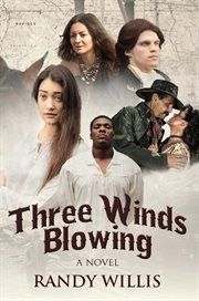 Three winds blowing : a novel cover image