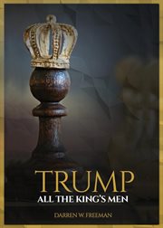 Trump. All the King's Men cover image