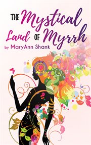 The mystical land of myrrh cover image