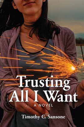 Cover image for Trusting All I Want