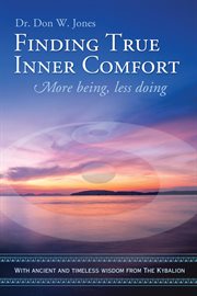 Finding true inner comfort. More Being, Less Doing cover image