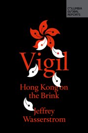 Vigil : Hong Kong on the brink cover image