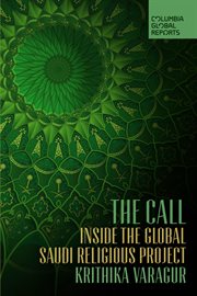 CALL;INSIDE THE GLOBAL SAUDI RELIGIOUS PROJECT cover image