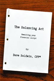 The Balancing Act : Rewriting your financial script cover image