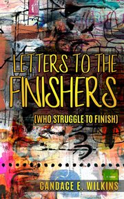 Letters to the finishers (who struggle to finish) cover image