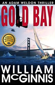 Gold bay. An Adam Weldon Thriller cover image