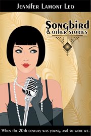 Songbird. and Other Stories cover image