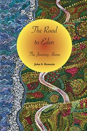The road to Eden : the journey home cover image