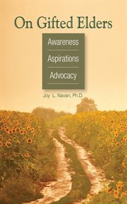On gifted elders : awareness, aspirations, advocacy cover image