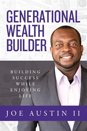 Generational wealth builder. Building Success While Enjoying Life cover image