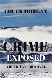 Crime exposed. A Buck Taylor Novel (Book 4) cover image