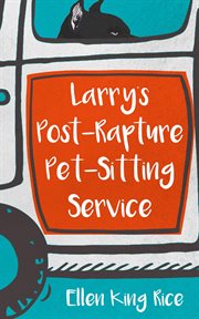 Larry's post-rapture pet-sitting service cover image