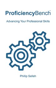 Proficiencybench. Advancing Your Professional Skills cover image