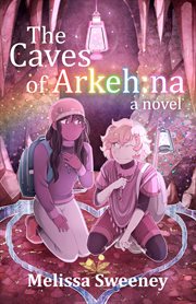 The caves of arkeh cover image