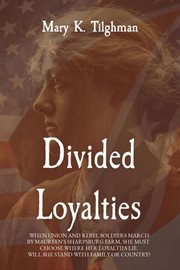 Divided loyalties cover image