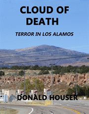 Cloud of death. Terror in Los Alamos cover image