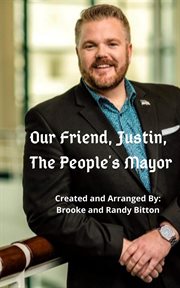 Our friend, justin, the people's mayor cover image