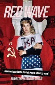 Red wave. An American in the Soviet Music Underground cover image