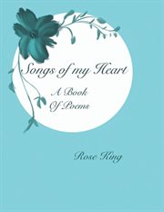 Songs of my heart. Book of Poems cover image