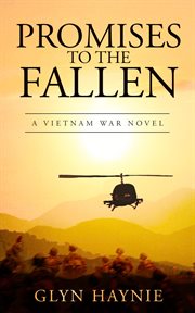 Promises to the fallen : a Vietnam war novel cover image