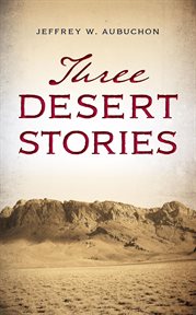 Three desert stories cover image