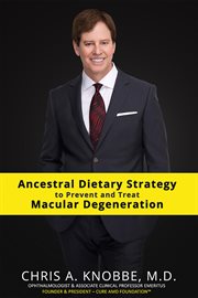 Ancestral dietary strategy to prevent and treat macular degeneration cover image