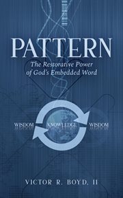 Pattern. The Restorative Power of God's Embedded Word cover image
