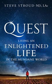 Quest. Living an Enlightened Life in the Mundane World cover image