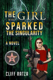 The girl who sparked the singularity cover image