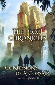 The pecci chronicles. Confessions of a Corsair cover image