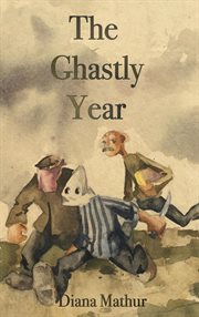 The ghastly year. A Latvian Tale of Blood & Treasure cover image