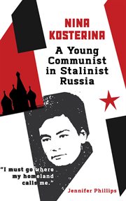 Nina kosterina. A Young Communist in Stalinist Russia cover image