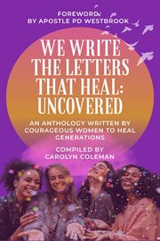 We Write the Letters That Heal : Uncovered cover image