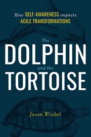 The dolphin and the tortoise. How Self-Awareness Impacts Agile Transformations cover image