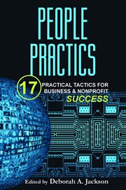People practics. 17 Practical Tactics for Business & Nonprofit Success cover image