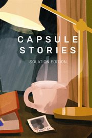 Capsule stories isolation edition cover image