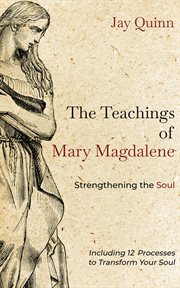 The teachings of mary magdalene. Strengthening the Soul cover image