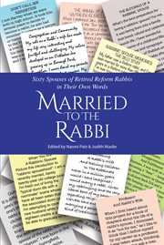 Married to the rabbi. Sixty Spouses of Retired Reform Rabbis in Their Own Words cover image