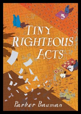 Cover image for Tiny Righteous Acts