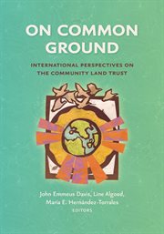 On common ground. International Perspectives on the Community Land Trust cover image