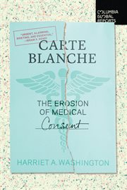 Carte blanche. The Erosion of Medical Consent cover image