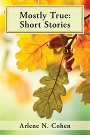 Mostly true. Short Stories cover image