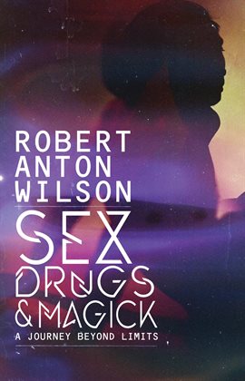 Cover image for Sex, Drugs & Magick - A Journey Beyond Limits