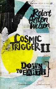 Cosmic trigger ii. Down to Earth cover image