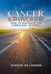 Cancer survivorship. How to Navigate the Turbulent Journey cover image